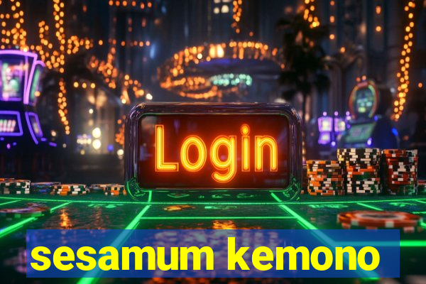 sesamum kemono